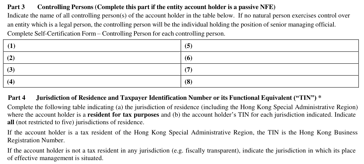 Part 3 covers controlling persons of Passive NFEs. Part 4 separately asks for the account holder’s own tax residence.